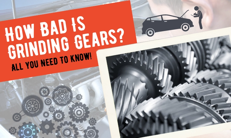How Bad Is Grinding Gears All You Need To Know!