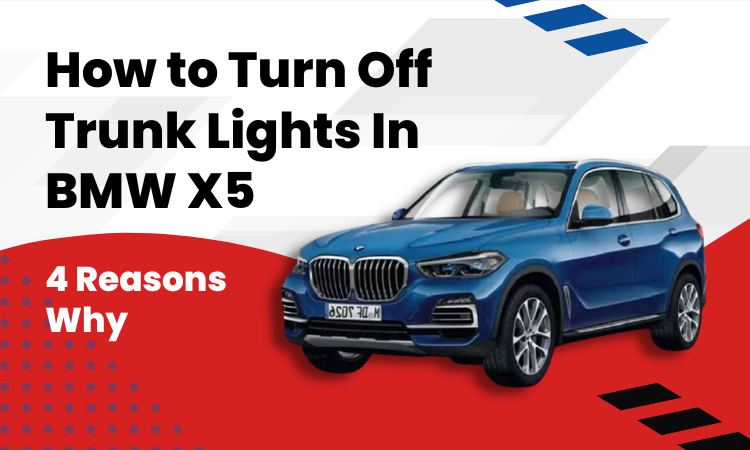 how to turn off trunk lights in bmw x5
