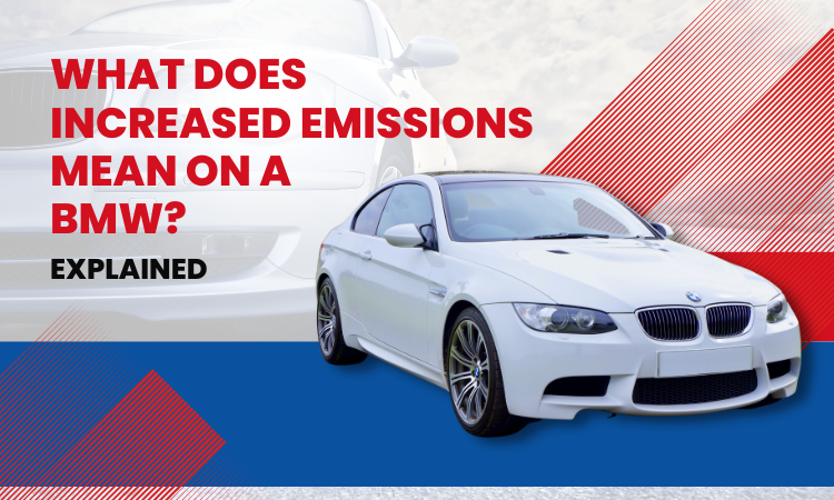 what does increased emissions mean on a bmw